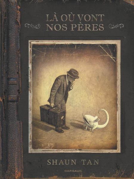 Là où vont nos pères de Shaun Tan