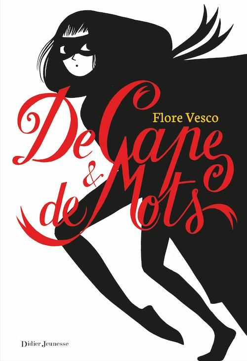 De Cape et de mots par Flore Vesco - Didier Jeunesse