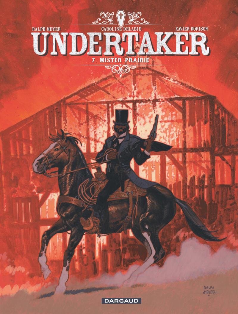 Undertaker - Tome 7 Mister Prairie - Xavier Dorison, Ralph Meyer et Caroline Delabie