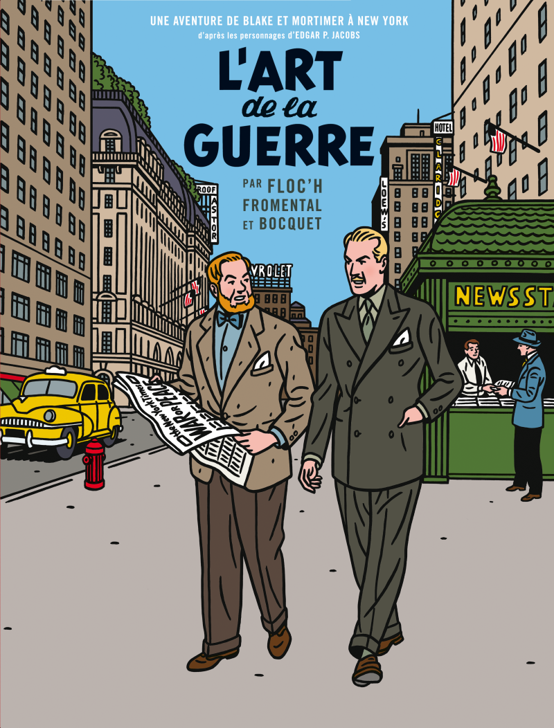 Une aventure de Blake et Mortimer à New-York - L'Art de la Guerre par Floc'h, José Louis Bocquet et Jean-Luc Fromental