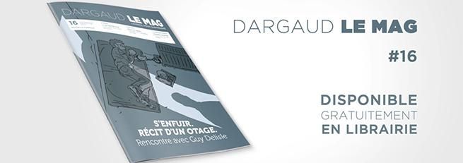 Dargaud le Mag n°16 en librairie et en ligne !