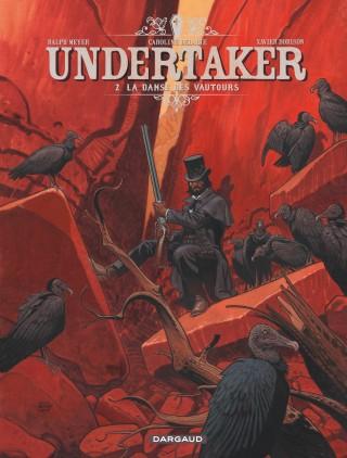 Undertaker tome 2 - La danse des vautours - EN LIBRAIRIE